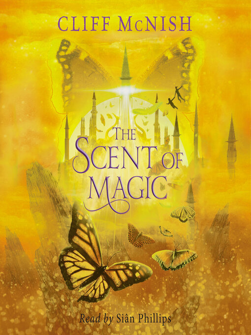 Title details for The Scent of Magic by Cliff McNish - Available
